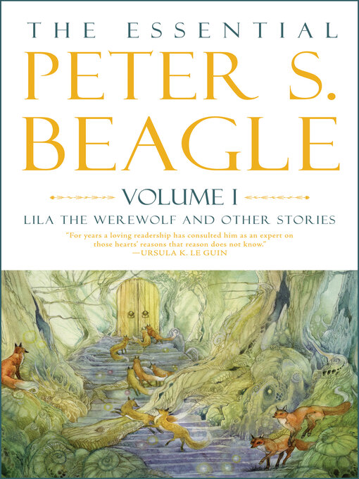 Title details for The Essential Peter S. Beagle, Volume 1 by Peter S. Beagle - Available